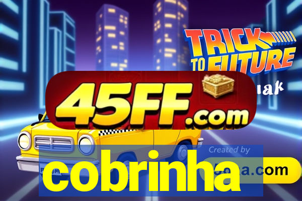 cobrinha